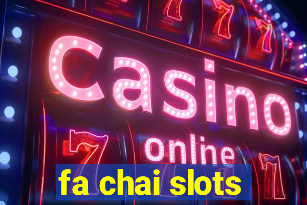 fa chai slots